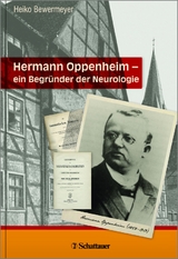 Hermann Oppenheim &ndash; ein Begr&uuml;nder der Neurologie - 