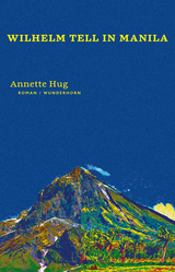 Wilhelm Tell in Manila - Annette Hug