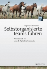 Selbstorganisierte Teams führen - Siegfried Kaltenecker