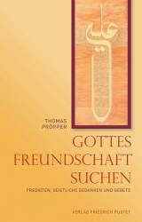 Gottes Freundschaft suchen - Thomas Pr&ouml;pper