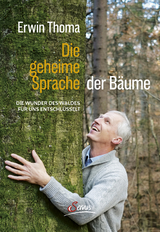 Die geheime Sprache der B&auml;ume - Erwin Thoma
