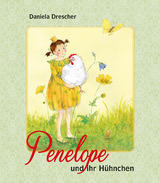 Penelope und ihr H&uuml;hnchen - Daniela Drescher