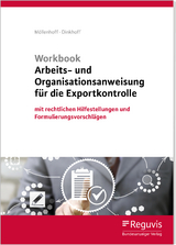 Workbook Arbeits- und Organisationsanweisung f&uuml;r die Exportkontrolle (1. Auflage) - Ulrich M&ouml;llenhoff, Stefan Dinkhoff