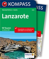 KOMPASS Wanderf&uuml;hrer Lanzarote, 50 Touren mit Extra-Tourenkarte - Michael Will