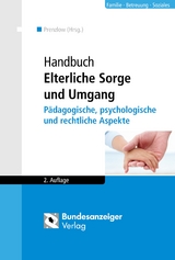Handbuch Elterliche Sorge und Umgang - Hans-Otto Burschel, Doris Fr&uuml;h-Naumann, Sima Kretzschmar, Ute Kuleisa-Binge, Katrin Lack, Eva Moll-Vogel, Ludwig Salgo, Melanie Sander, Hans-J&uuml;rgen Schimke, Gerda Simons