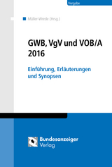 GWB, VgV und VOB/A 2016 - Malte Müller-Wrede