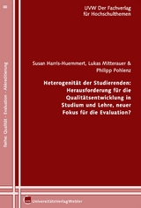 Heterogenit&auml;t der Studierenden: Herausforderung f&uuml;r die Qualit&auml;tsentwicklung in Studium und Lehre, neuer Fokus f&uuml;r die Evaluation? - 