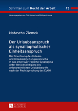 Der Urlaubsanspruch als synallagmatischer Einheitsanspruch - Natascha Ziemek