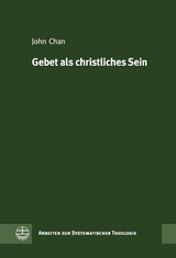 Gebet als christliches Sein, Leben und Tun - John Chan