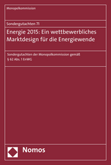 Sondergutachten 71: Energie 2015: Ein wettbewerbliches Marktdesign f&uuml;r die Energiewende - 