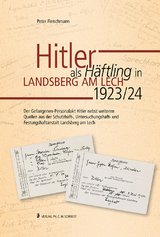 Hitler als H&auml;ftling in Landsberg am Lech 1923/24 - Peter Fleischmann