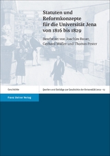 Statuten und Reformkonzepte f&uuml;r die Universit&auml;t Jena von 1816 bis 1829