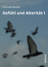 Gef&uuml;hl und Alterit&auml;t I - Andreas Becker