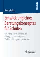 Entwicklung eines Beratungskonzeptes f&uuml;r Schulen - Denny Balla