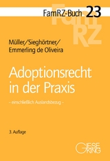 Adoptionsrecht in der Praxis - Gabriele M&uuml;ller, Robert Siegh&ouml;rtner, Nicole Emmerling de Oliveira