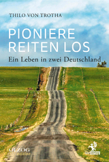 Pioniere reiten los - Thilo von Trotha