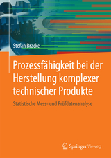 Prozessf&auml;higkeit bei der Herstellung komplexer technischer Produkte - Stefan Bracke