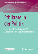 Ethikr&auml;te in der Politik - Gordian Ezazi