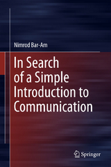 In Search of a Simple Introduction to Communication - Nimrod Bar-Am