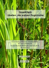 Insekten: Libellen, die wahren Flugk&uuml;nstler - Anke Nitschke