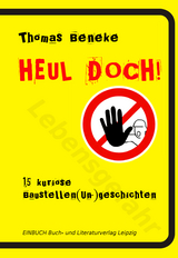 Heul doch! - Thomas Beneke