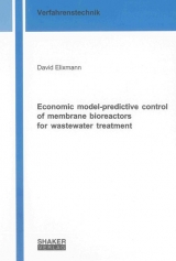 Economic model-predictive control of membrane bioreactors for wastewater treatment - David Elixmann