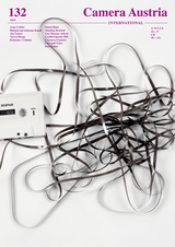 Camera Austria International 132 - Simon Baier, Matthias Reichelt, Guy Mannes-Abbott, Cecilia Fajardo-Hill