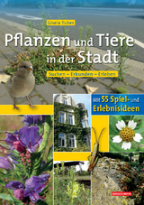 Pflanzen und Tiere in der Stadt - Gisela Tubes