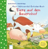 Mein Verwandel-Schiebe-Buch. Tiere auf dem Bauernhof - Sandra Grimm