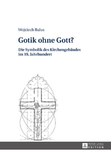 Gotik ohne Gott? - Wojciech Balus