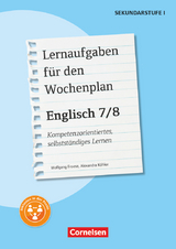 Lernaufgaben für den Wochenplan - Kompetenzorientiertes, selbstständiges Lernen - Englisch - Klasse 7/8 - Wolfgang Froese, Alexandra Köhler
