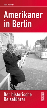 Amerikaner in Berlin - Ingo Juchler