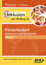 Inklusion von Anfang an &ndash; F&ouml;rderbedarf erkennen und benennen - Dorothee Pakulat, Bettina Palm-Bauer, Barbara Tepe-Tryba, Sonja Thomas