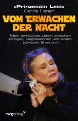 Vom Erwachen der Nacht - "Prinzessin Leia" Carrie Fisher