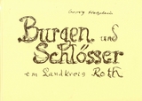 Burgen und Schl&ouml;sser im Landkreis Roth - Georg Hetzelein
