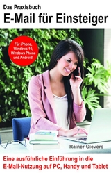 Das Praxisbuch E-Mail f&uuml;r Einsteiger - Rainer Gievers