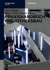 Praxishandbuch Bibliotheksbau - 