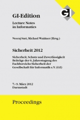 GI Edition Proceedings Band 195 Sicherheit 2012 - Sicherheit, Schutz und Zuverl&auml;ssigkeit - 