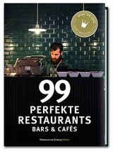 99 perfekte Restaurants, Bars & Caf&eacute;s