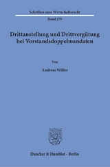 Drittanstellung und Drittvergütung bei Vorstandsdoppelmandaten. - Andreas Wöller