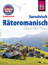 R&auml;toromanisch - Wort f&uuml;r Wort (Surselvisch, Rumantsch, B&uuml;ndnerromanisch, Surselvan) - Gereon Janzing