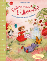 Erdbeerinchen Erdbeerfee. Mein zauberhaftes Anzieh-Spiel-Buch - Stefanie Dahle