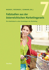 Fallstudien aus der &ouml;sterreichischen Marketingpraxis 7 - 