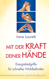 Mit der Kraft deiner H&auml;nde - Irene Lauretti