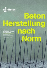 Beton - Herstellung nach Norm - Roland Pickhardt, Thomas Bose, Wolfgang Sch&auml;fer
