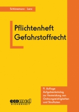 Pflichtenheft Gefahrstoffrecht - Schünemann, Joachim; Lenz, Kerstin