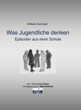 Was Jugendliche denken - Wilhelm Schr&ouml;der