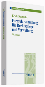 Formularsammlung f&uuml;r Rechtspflege und Verwaltung - Werner B&ouml;hme, Dieter Fleck, Ludwig Kroi&szlig;, Irene Neurauter
