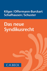 Das neue Syndikusrecht - Hartmut Kilger, Susanne Offermann-Burckart, Martin Schafhausen, Doris-Maria Schuster