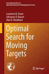 Optimal Search for Moving Targets - Lawrence D. Stone, Johannes O. Royset, Alan R. Washburn